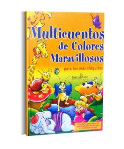 MULTICUENTOS DE COLORES MARAVILLOSOS PARA LOS MÁS CHIQUITOS