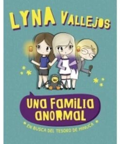 EN BUSCA DEL TESORO DE MINUCA - UNA FAMILIA ANORMAL