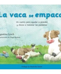 LIBRO LA VACA SE EMPACA - AGUSTINA LYNCH