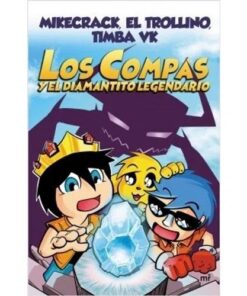 LOS COMPAS Y EL DIAMANTITO LEGENDARIO