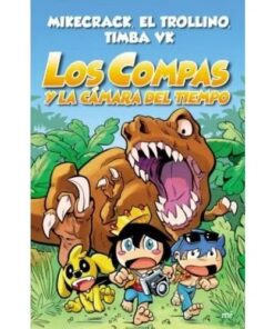 LOS COMPAS Y LA CAMARA DEL TIEMPO - MIKECRACK EL TROLLINO TI