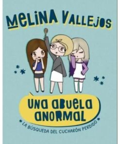 UNA ABUELA ANORMAL - MELINA VALLEJOS - LA BUSQUEDA DEL CUCHA