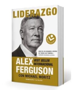 LIBRO LIDERAZGO - ALEX FERGUSON - MICHAEL MORITZ