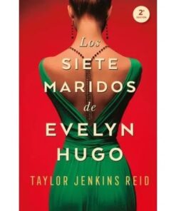 LOS SIETE MARIDOS DE EVELYN HUGO