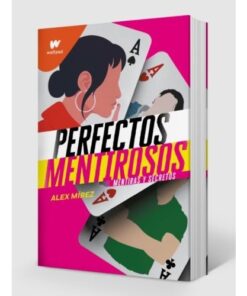 MENTIRAS Y SECRETOS - PERFECTOS MENTIROSOS 1 / ALEX MÍREZ