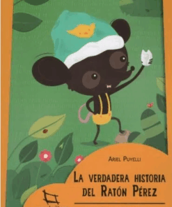 LA VERDADERA HISTORIA DEL RATON PEREZ - AZULEJITOS AMARILLOS