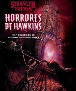 STRANGER THINGS: HORRORES DE HAWKINS