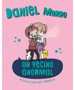 UN VECINO ANORMAL - EN LA CASA DEL TERROR - DANIEL MORRO