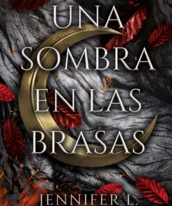 UNA SOMBRA EN LAS BRASAS - DE SANGRE Y CENIZAS 4