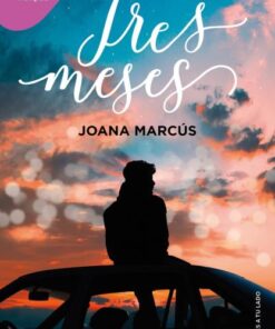 TRES MESES - MESES A TU LADO 3 - WATTPAD - JOANA MARCUS