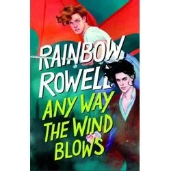 ANY WAY THE WIND BLOWS - SIMON SNOW 3 - RAINBOW ROWELL