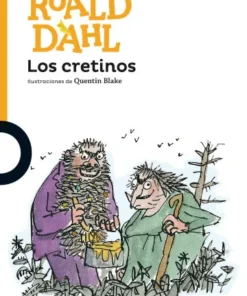 DAHL ROALD  LOS CRETINOS - LOQUELEO NARANJA