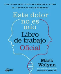 WOLYNN MARK  ESTE DOLOR NO ES MIO - LIBRO DE TRABAJO OFICIAL - M. WOLYNN