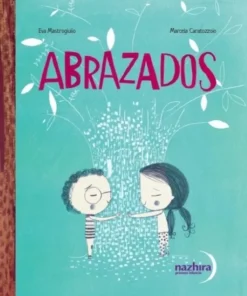 CARATOZZOLO MARCELA  ABRAZADOS - MARCELA CARATOZZOLO - EVA MASTROGIULIO