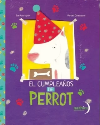 MASTROGIULIO EVA  EL CUMPLEAÑOS DE PERROT - ECORRELATOS - MAYUSCULA