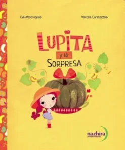 MASTROGIULIO EVA  LUPITA Y LA SORPRESA - ECORRELATOS - MAYUSCULA